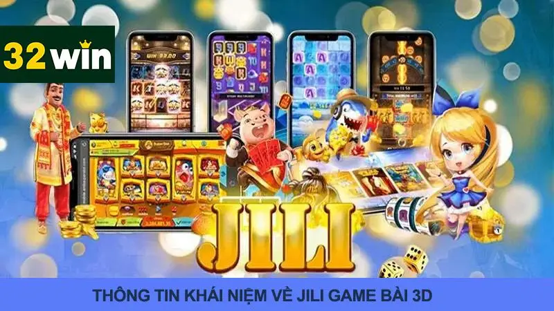 Thông tin cơ bản về JILI game bài 3D