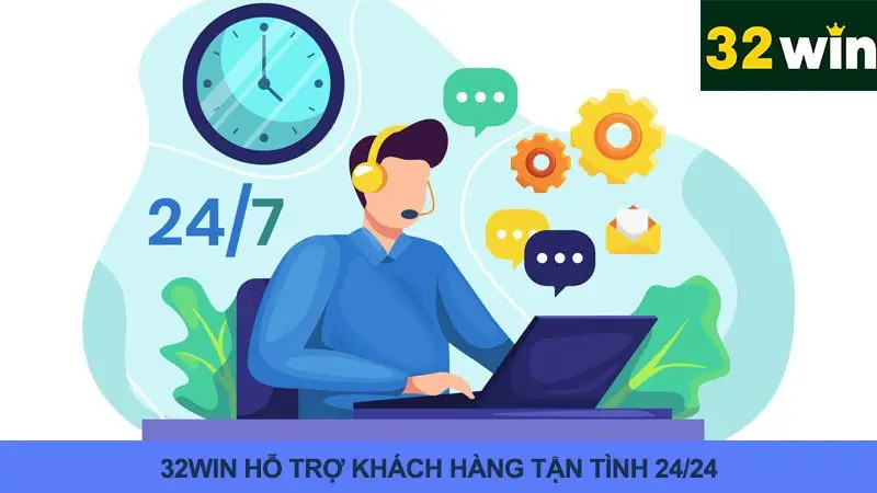 Dịch vụ khách hàng của 32win rất tốt