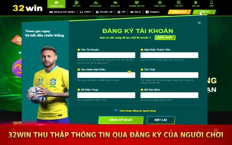 32win thu thập thông tin qua phiếu đăng ký của người chơi