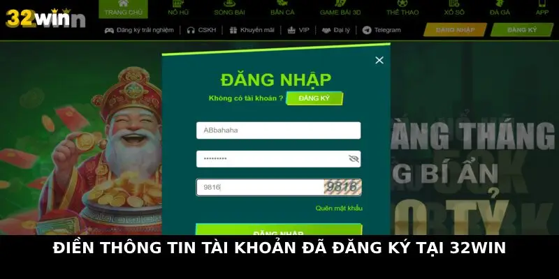Điền thông tin tài khoản đã đăng ký tại 32Win