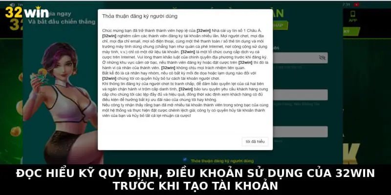 Đọc hiểu kỹ quy định, điều khoản sử dụng của 32win trước khi tạo tài khoản 