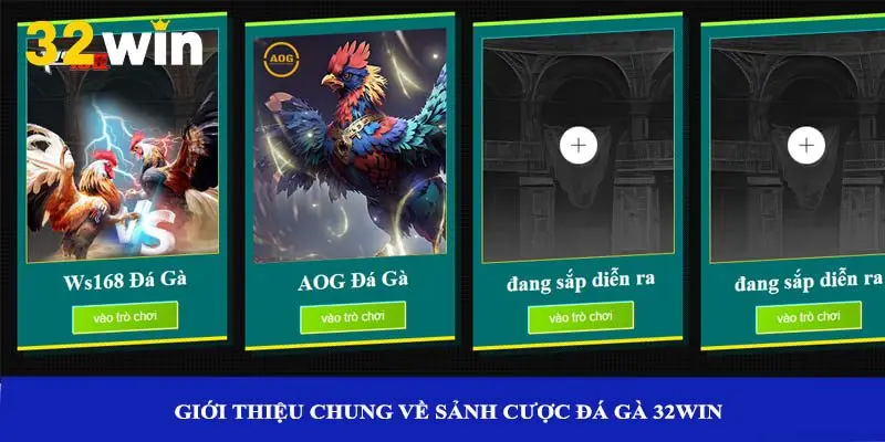 Giới thiệu chung về sảnh cược đá gà 32win