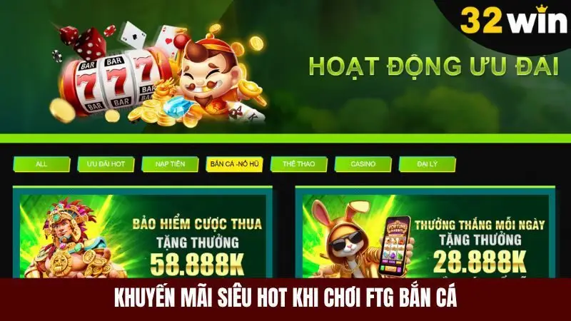 Khuyến mãi siêu hot cho người chơi tại sảnh FTG bắn cá