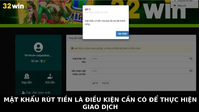 Mật khẩu rút tiền là điều kiện cần có để thực hiện giao dịch 