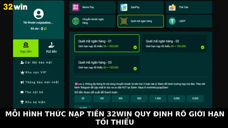 Mỗi hình thức nạp tiền 32Win quy định rõ giới hạn tối thiểu