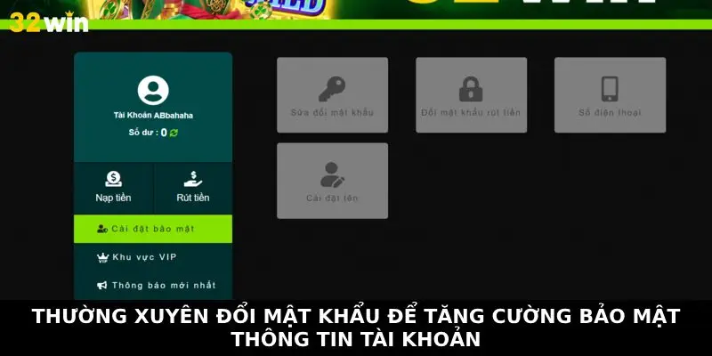 Thường xuyên đổi mật khẩu để tăng cường bảo mật thông tin tài khoản