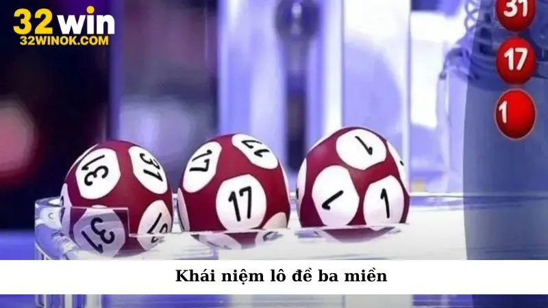 Khái niệm lô đề ba miền