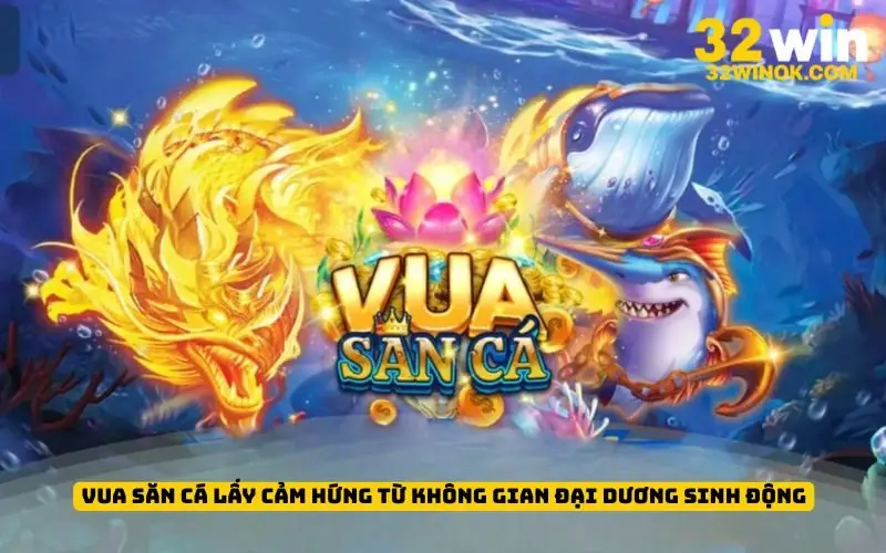 Vua săn cá lấy cảm hứng từ không gian đại dương sinh động